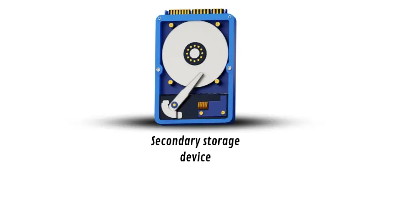 Secondary storage devices