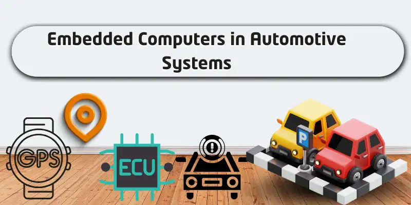 Embedded computer use in automotive systems.