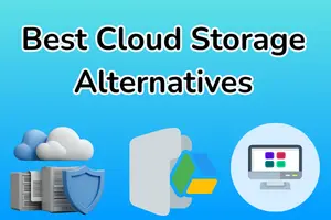 Cloud Storage Alternatives for 2026 | Secure, Fast & Free Tools