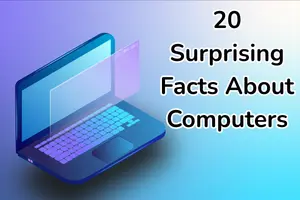 Must-Know 20 Computing Facts for Students and Beginners