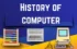 Understanding the History of Computers for Beginners